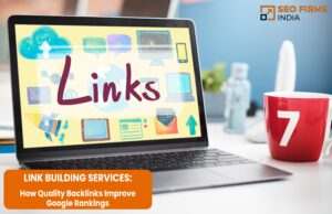 Read more about the article Link Building Services: How Quality Backlinks Improve Google Rankings