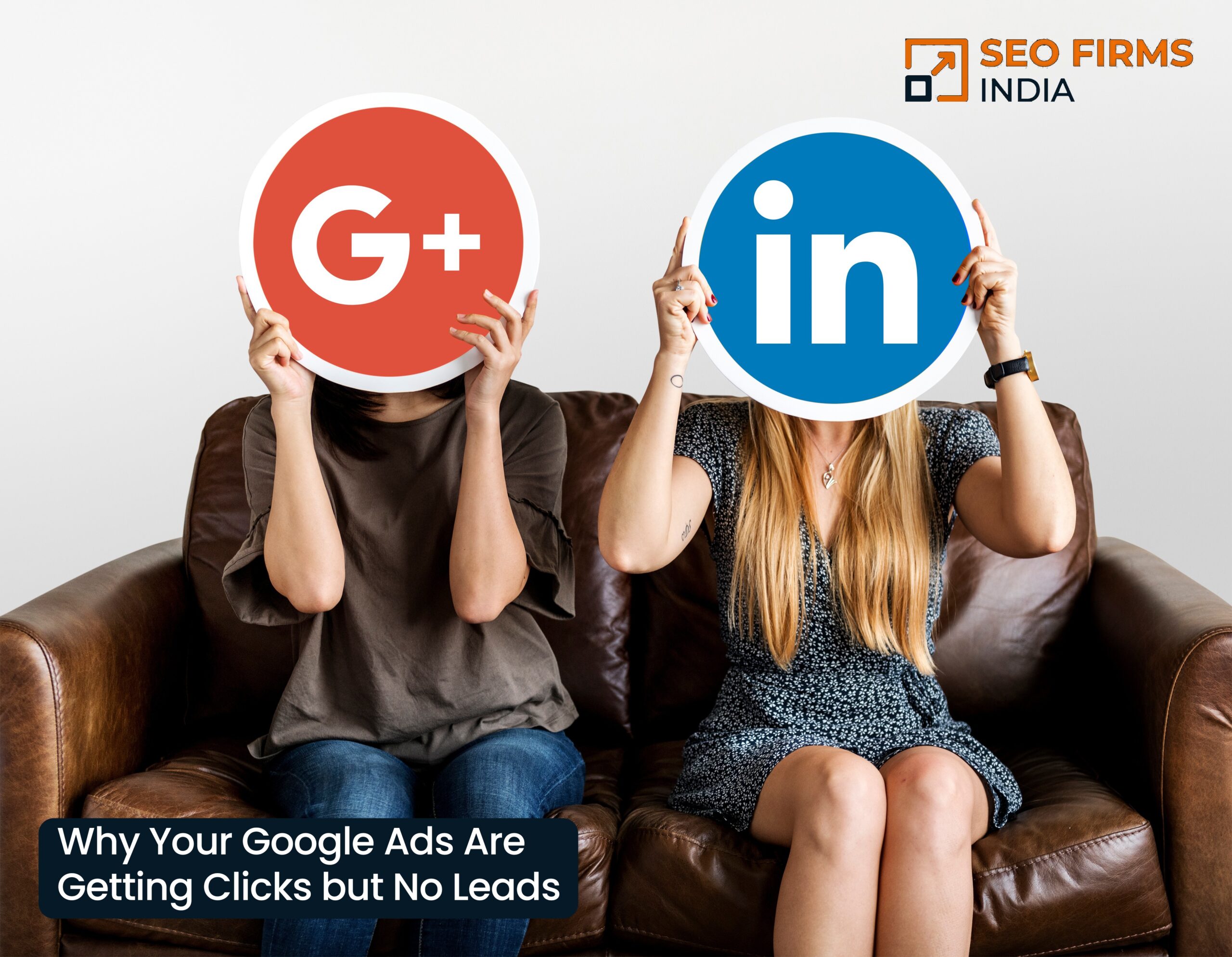Read more about the article Why Your Google Ads Are Getting Clicks but No Leads